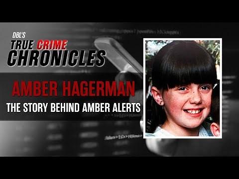 Amber Hagerman: The History Behind the Amber Alert