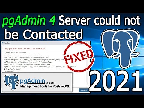 Pgadmin4 server could not be contacted | PostgreSQL & PgAdmin4 Fatal Error Fixed [ 2021 Update ]