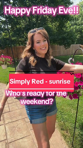 Simply Red Sunrise 80s Dance — Happy Friday Eve!