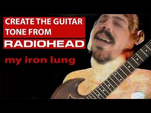 "My Iron Lung" - How to create the guitar tone