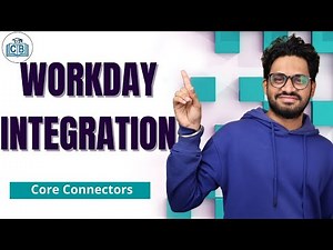 Workday Integration Core Connectors | Core Connectors in Workday Integration | CyberBrainer