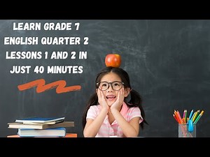 Grade 7 -English | Quarter 2 Lesson 1 and 2 | Pivot IV-A Module Patterned