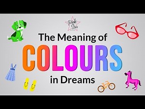 Meaning of Colours in Dreams
