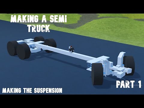 Making a semi truck in plane crazy | part 1| suspension