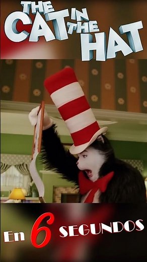 El Gato Ensombrerado ⏳EN 6 SEGUNDOS⌛ #resumen #shorts #resumendepeliculas #memes