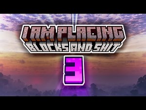 i am placing blocks and shit 3 (minecraft version)