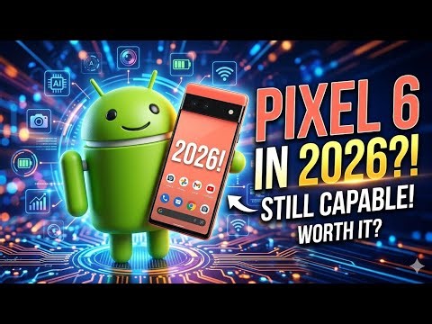 Is the Pixel 6 Still Capable in 2026? The Surprising Truth!