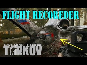 Flight Recorder Recovery and Plant | Escape from Tarkov Falling Skies