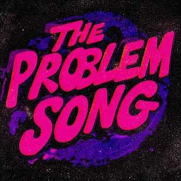 Problem Song