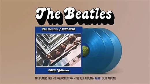 The Beatles _ 1967 - 1970 (2023 Edition - The Blue Album) [PART 1 - FULL ALBUM]