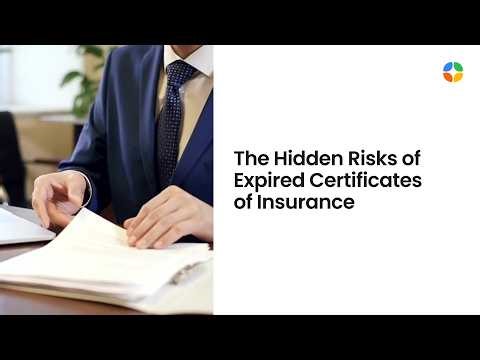 The Hidden Risks of Expired Certificates of Insurance