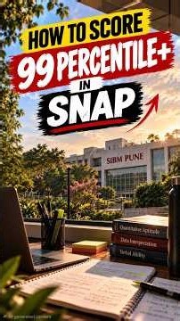Cracking SNAP With 99%ile || An SIBM Pune Student’s Story
