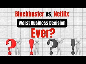 Blockbuster vs. Netflix: The Worst Business Decision Ever Made?