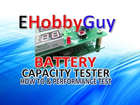 BATTERY CAPACITY TESTER - HOW TO AND PERFORMANCE TEST