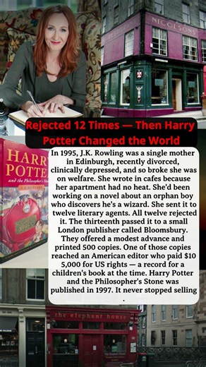 Rejected 12 Times — Then Harry Potter Changed the World