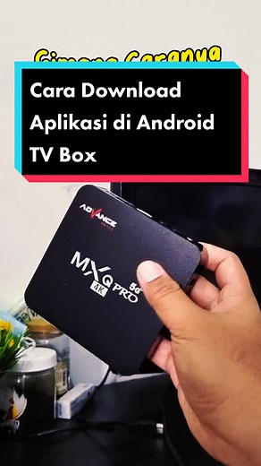 Cara Download Aplikasi di Android TV Box
