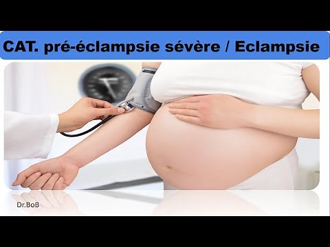 conduite à tenir devant prééclampsie sévère / Eclampsie