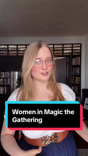 Making Magic: The Gathering Welcoming for Women