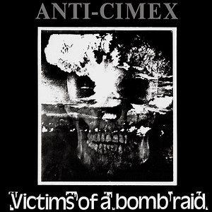 Anti-Cimex - Victims Of A Bomb Raid