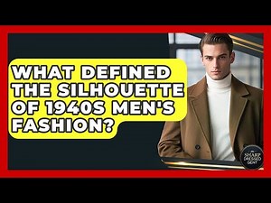 What Defined The Silhouette Of 1940s Men's Fashion? - The Sharp Dressed Gent