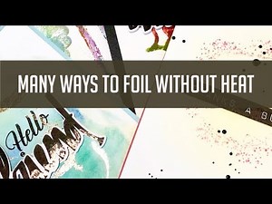 Foiling without heat: How to Get Beautiful Foil Effects without heat!