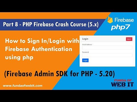 Part 8- PHP Firebase Crash Course: How to make sign in/login with firebase authentication using php