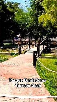 ¿Conoces el PARQUE FUNDADORES DE TORREON COAHUILA?