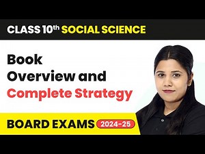 Class 10 Social Science - Book Overview and Complete Strategy | CBSE 2025-26