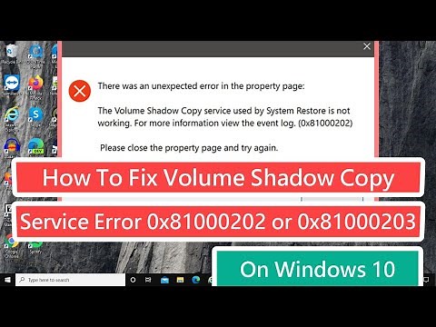 How To Fix Volume Shadow Copy Service error 0x81000202 or 0x81000203 on Windows 10