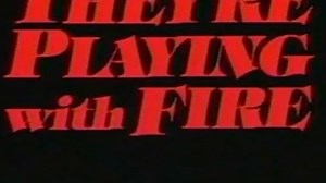 They're Playing With Fire (1984) FULL MOVIE