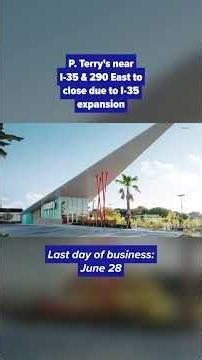 P. Terry's location to close due to I-35 expansion plans