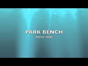 Park Bench | iMovie Song-Music
