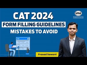CAT 2024 Form Filling Guidelines | How to fill CAT 2024 Form? Prasad Sawant