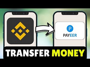 How To Transfer/Send Money From Binance To Payeer (2026) - Full Guide