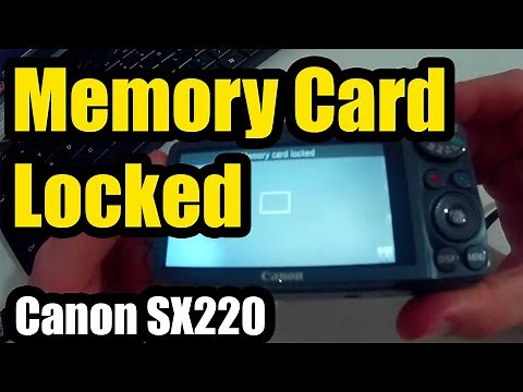 How to fix "Memory Card Locked" error? (Canon SX220)