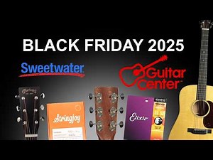 Black Friday Deals at Guitar Center and Sweetwater