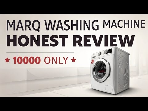 Marq 5 star washing machine honest review