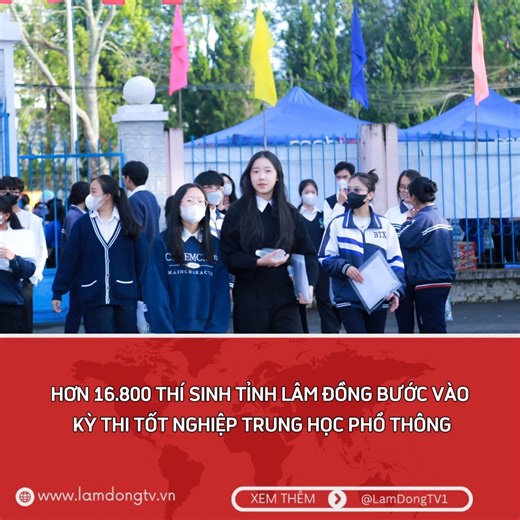 100K views · 684 reactions | Hơn 16.800 thí sinh tỉnh Lâm Đồng bước...