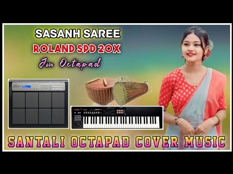 SASANG SAREE // NEW SANTALI OCTAPAD COVER VIDEO SONG ROLAND SPD 20X OCTAPAD SANTALI 2025