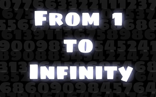 【全程高能】b站最全的一小时带你从1数到无穷大！