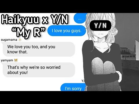 Haikyuu Texts || “My R” || Haikyuu x Y/N