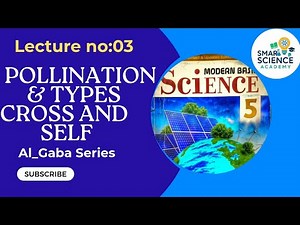 Pollination and Its Types | Class 5 Science | GABA Series | Smart Science Academy pollination.