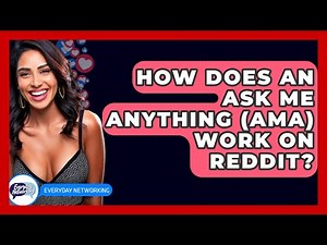 How Does An Ask Me Anything (AMA) Work On Reddit? - Everyday-Networking