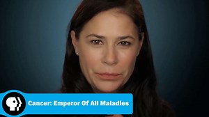 CANCER: THE EMPEROR OF ALL MALADIES | Maura Tierney | PBS