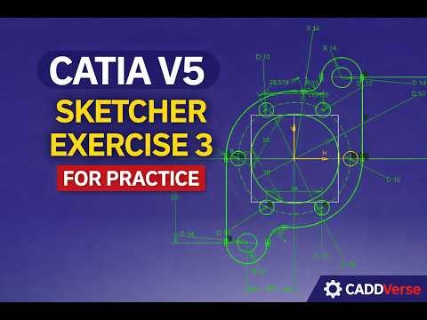 CATIA V5 Sketcher Exercise 3 | Advanced Practice Drawing