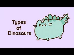 Pusheen: Types of Dinosaurs