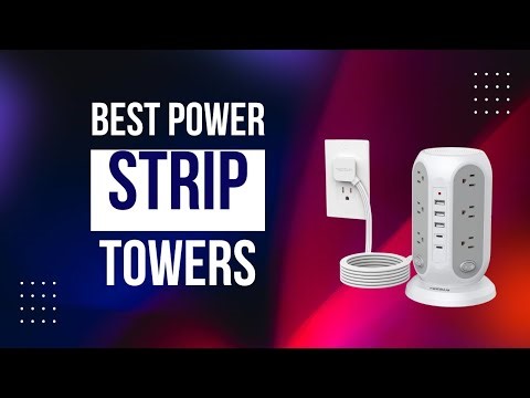 Top Power Strip Towers You Must See!