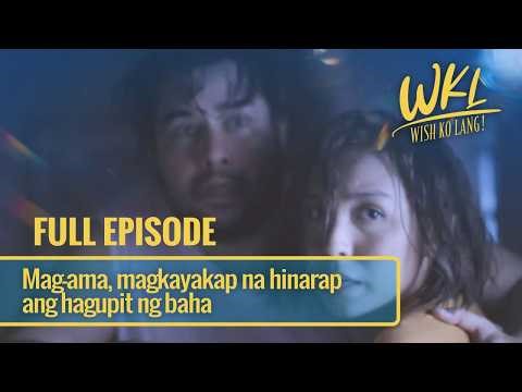 Mag-ama, magkayakap na hinarap ang hagupit ng baha (Full Episode) | Wish Ko Lang