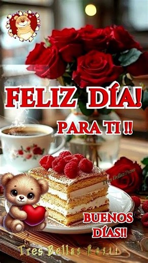 FELIZ DÍA PARA TI 🌹BUENOS DÍAS 💝