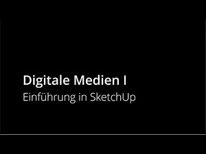SketchUp Tutorial #001 - Einführung in SketchUp
